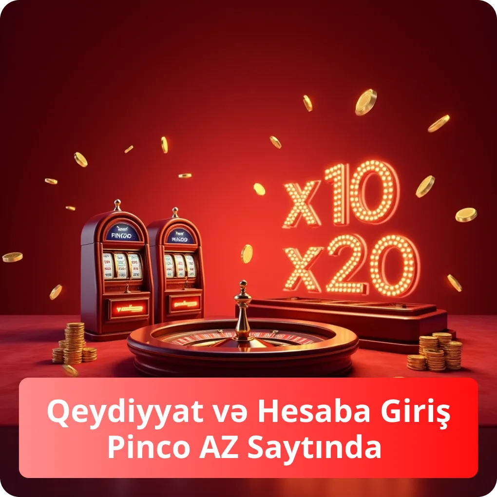 Qeydiyyat və Hesaba Giriş Pinco AZ Saytında